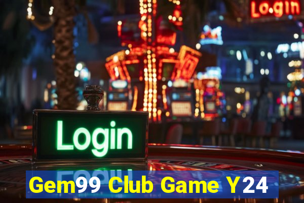 Gem99 Club Game Y24