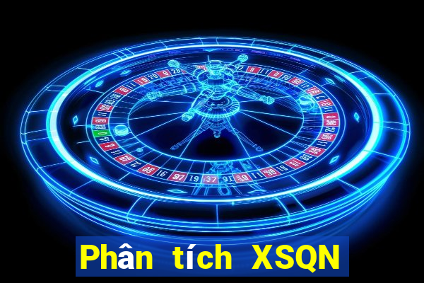 Phân tích XSQN ngày 12