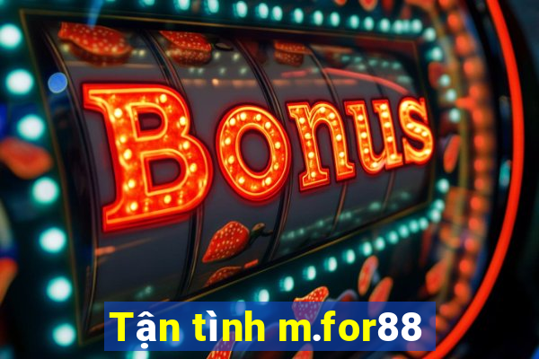 Tận tình m.for88