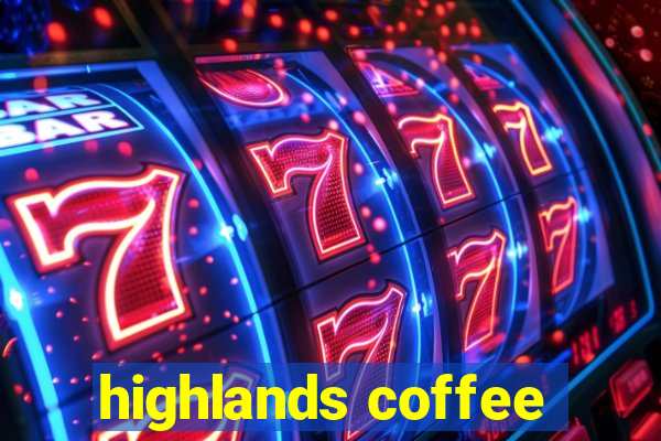 highlands coffee