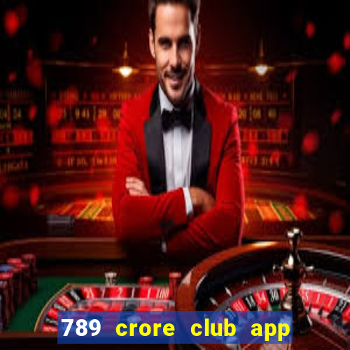 789 crore club app download apk