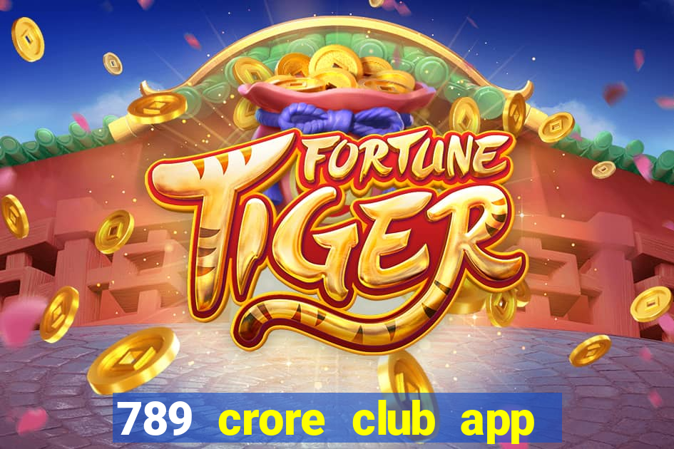 789 crore club app download apk