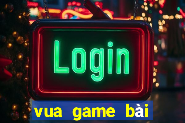 vua game bài tướng bắn cá