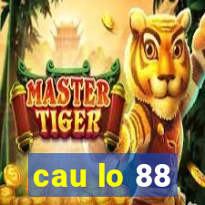 cau lo 88