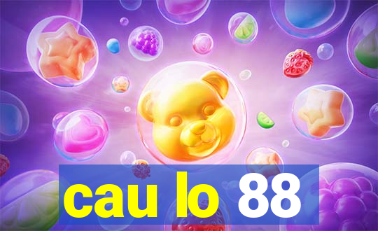 cau lo 88