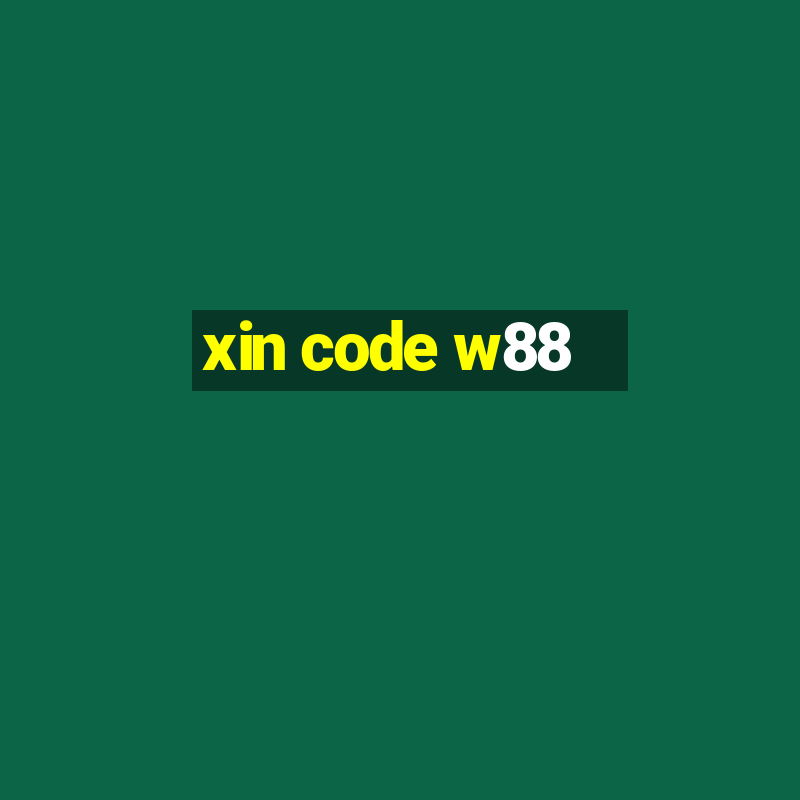 xin code w88