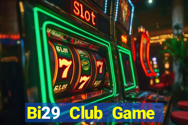 Bi29 Club Game Bài Đổi Thưởng Go88