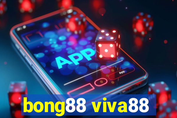 bong88 viva88