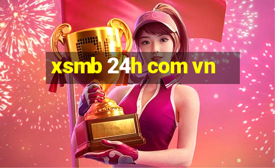 xsmb 24h com vn