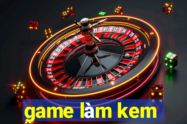 game làm kem