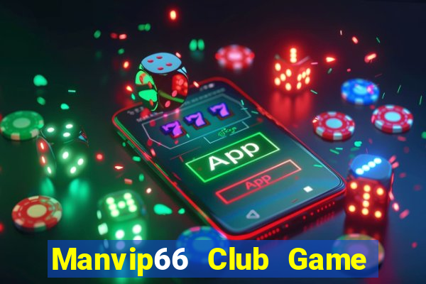 Manvip66 Club Game Bài Trên Máy Tính