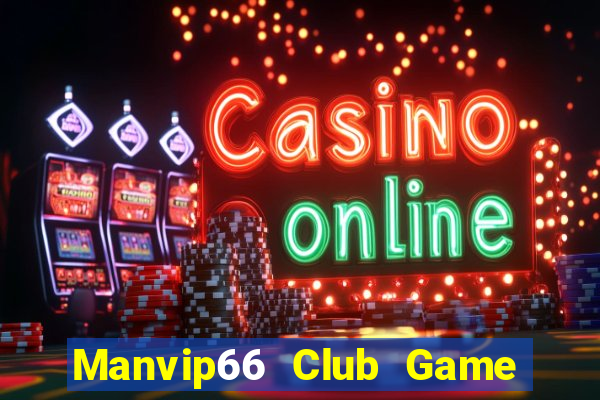 Manvip66 Club Game Bài Trên Máy Tính