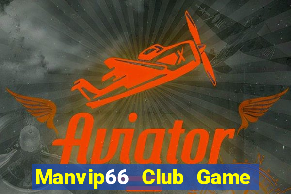 Manvip66 Club Game Bài Trên Máy Tính