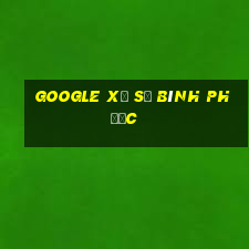 google xổ số bình phước