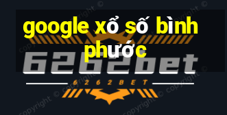 google xổ số bình phước