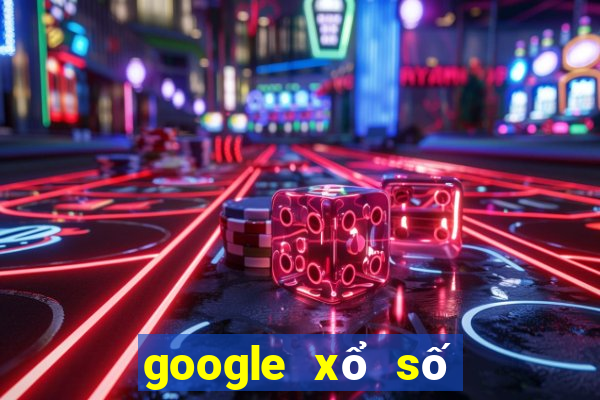 google xổ số bình phước