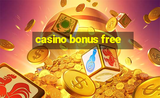 casino bonus free