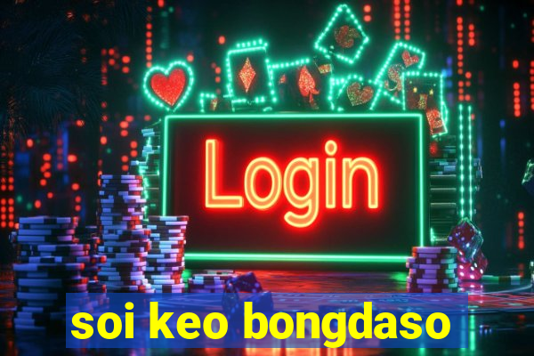 soi keo bongdaso