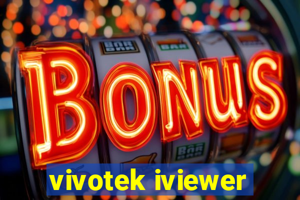 vivotek iviewer