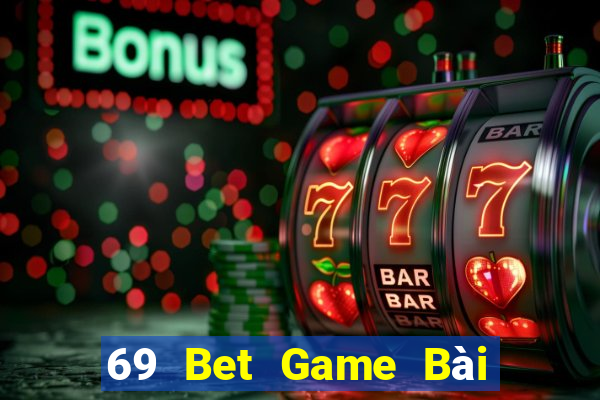 69 Bet Game Bài Đổi Thưởng Caovietnet