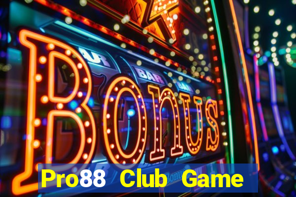 Pro88 Club Game Bài 6789