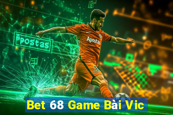 Bet 68 Game Bài Vic