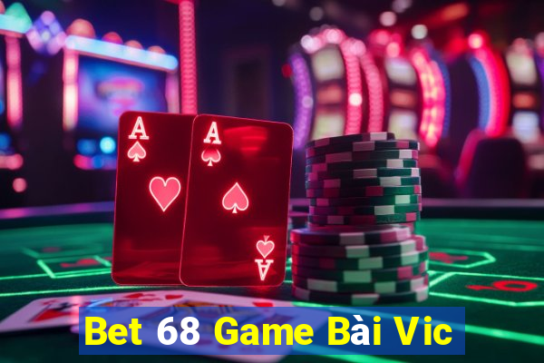 Bet 68 Game Bài Vic