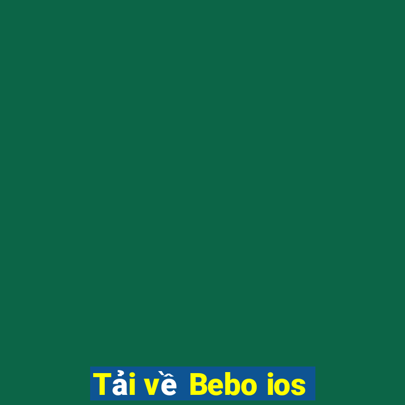 Tải về Bebo ios