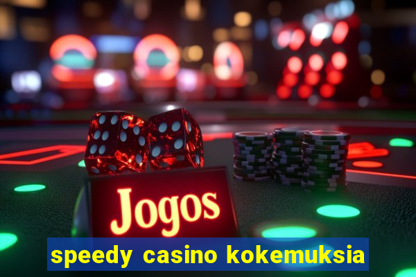 speedy casino kokemuksia