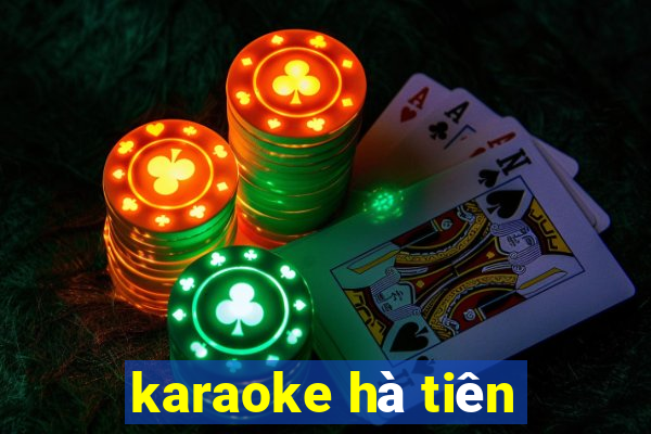 karaoke hà tiên