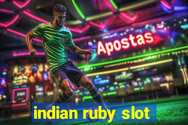 indian ruby slot