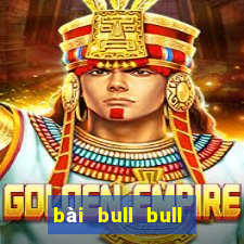 bài bull bull donew Tải về