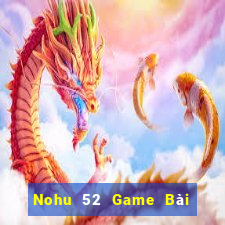 Nohu 52 Game Bài Xóc Đĩa