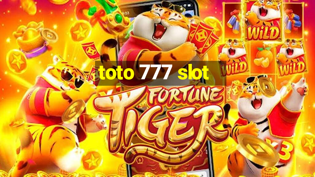 toto 777 slot