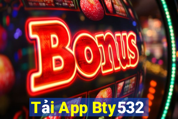 Tải App Bty532