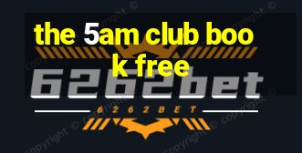 the 5am club book free