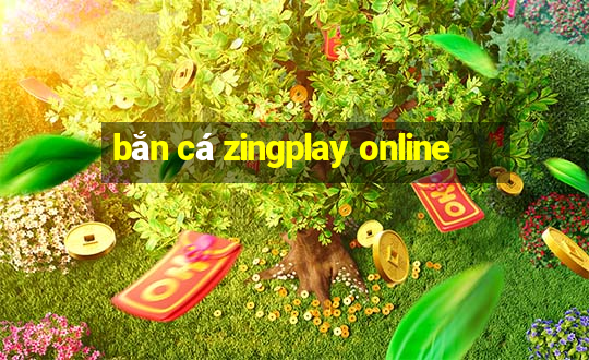 bắn cá zingplay online