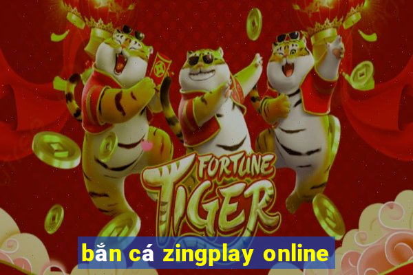 bắn cá zingplay online