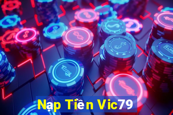 Nạp Tiền Vic79