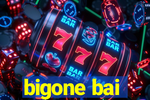 bigone bai