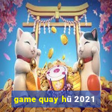 game quay hũ 2021