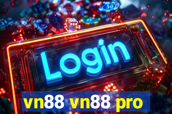 vn88 vn88 pro