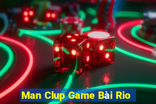 Man Clup Game Bài Rio