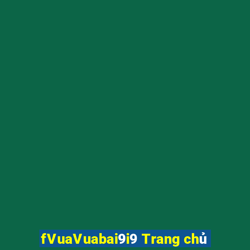 fVuaVuabai9i9 Trang chủ