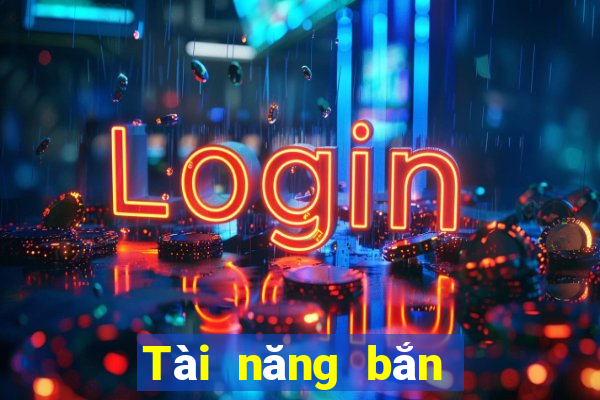 Tài năng bắn cá 3