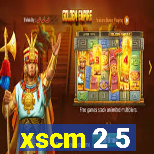 xscm 2 5