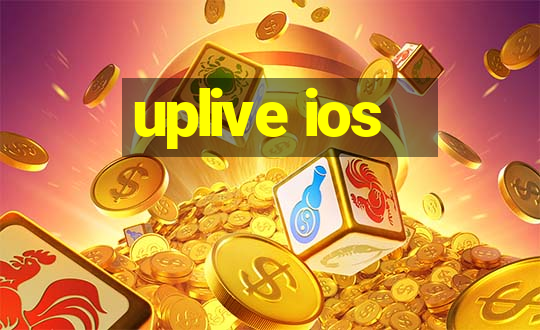 uplive ios