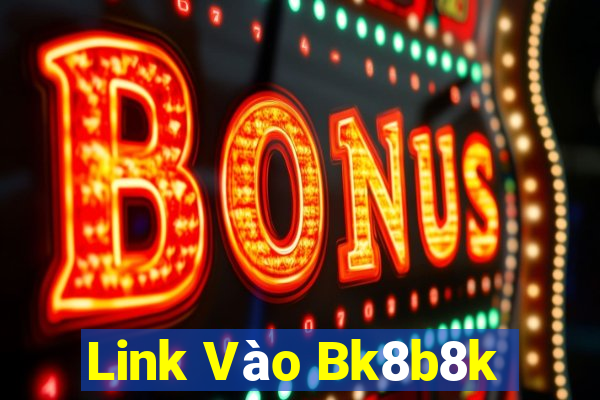 Link Vào Bk8b8k