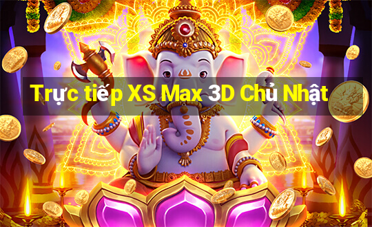 Trực tiếp XS Max 3D Chủ Nhật