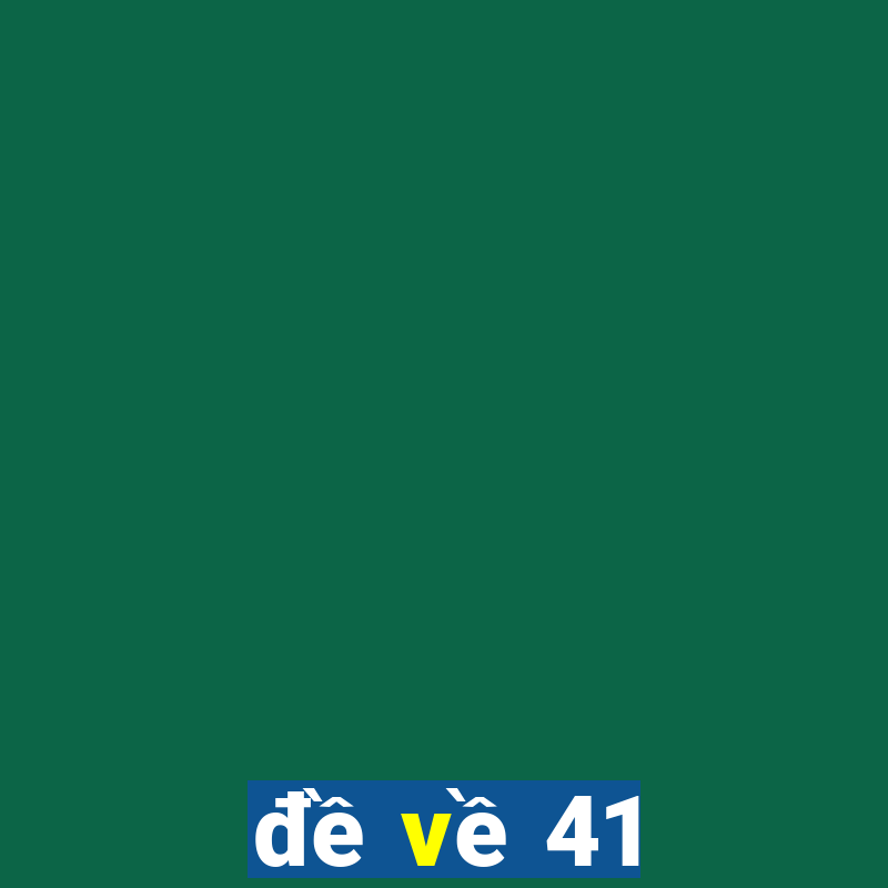 đề về 41